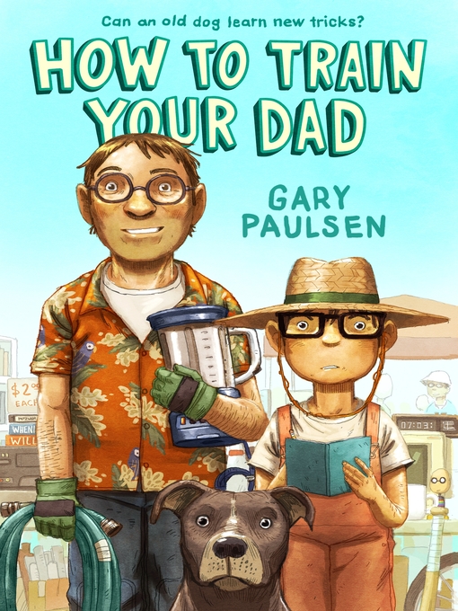 Title details for How to Train Your Dad by Gary Paulsen - Wait list